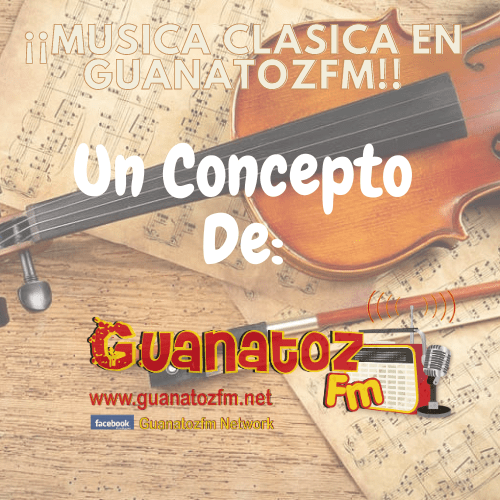 Música Clásica En Guanatozfm