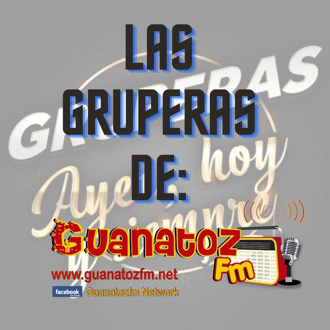 Las Gruperas De Guanatozfm