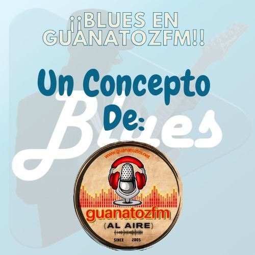 Blues En Guanatozfm