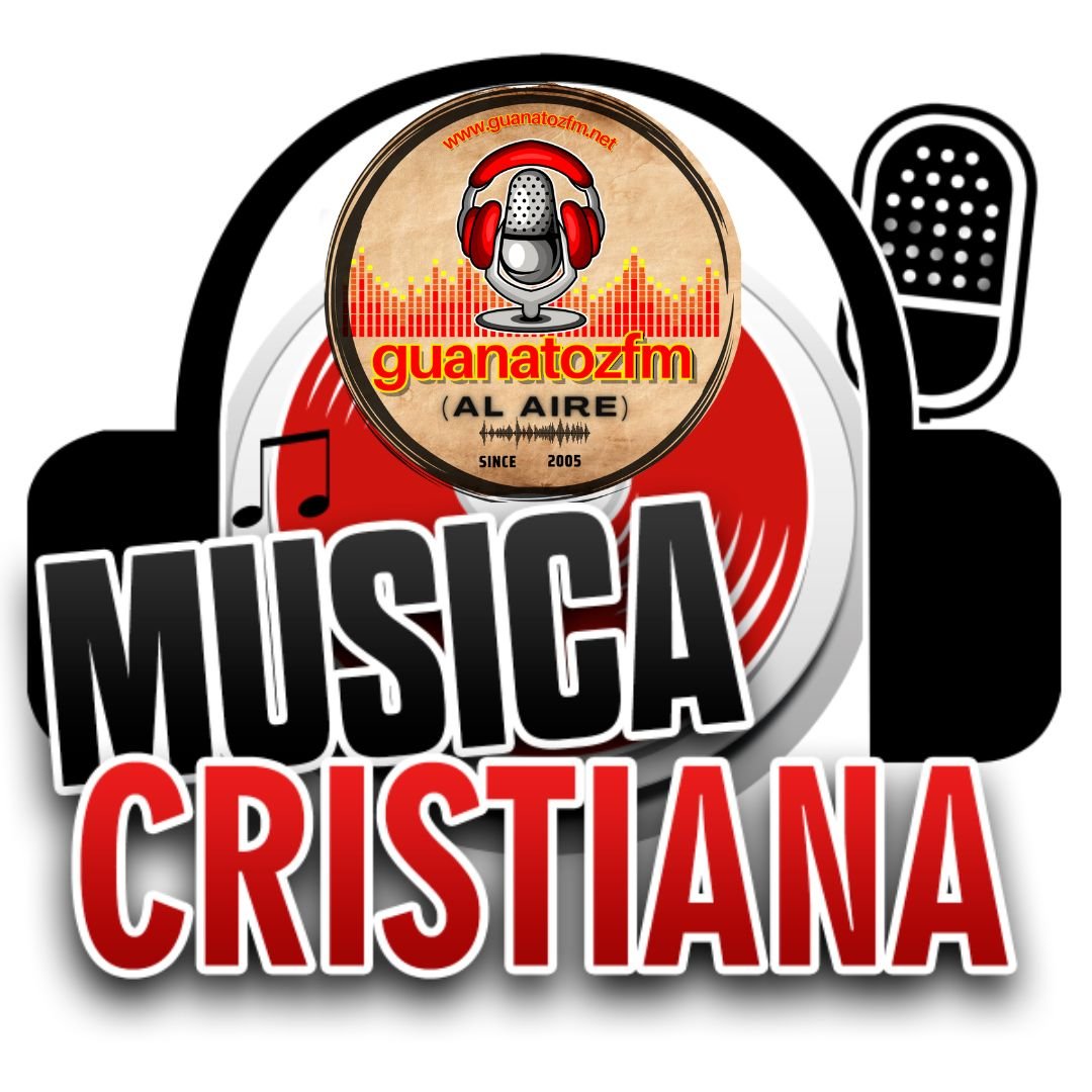 Música Cristiana En Guanatozfm