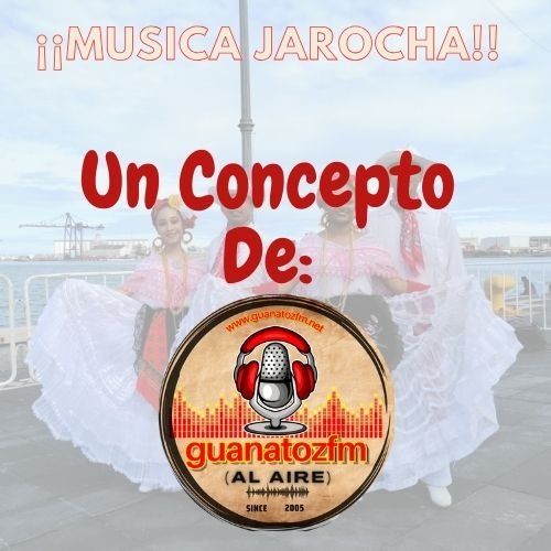Música Jarocha En Guanatozfm